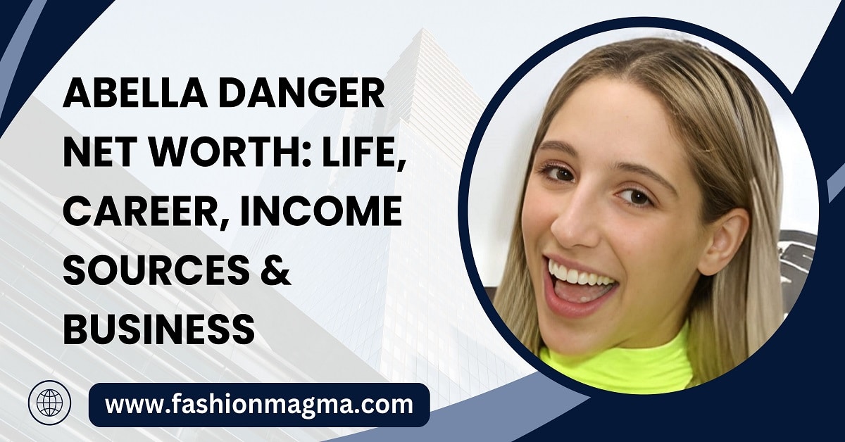 You are currently viewing Abella Danger Net Worth: Life, Career, Income Sources & Business