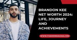 Read more about the article Brandon Kee Net Worth 2024: Life, Journey and Achievements