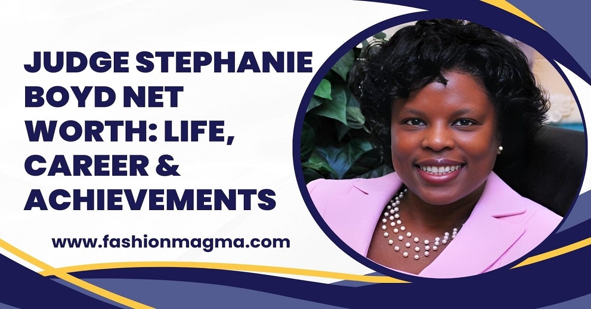 You are currently viewing Judge Stephanie Boyd Net Worth: Life, Career & Achievements