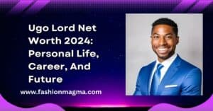 Read more about the article Ugo Lord Net Worth 2024: Personal Life, Career, And Future                                  