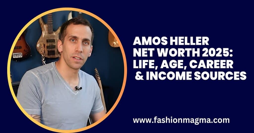 Amos Heller Net Worth 2025: Life, Age, Career & Income Sources