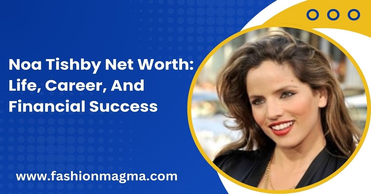 You are currently viewing Noa Tishby Net Worth: Life, Career, And Financial Success